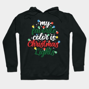 My favorite color is Christmas lights Hoodie